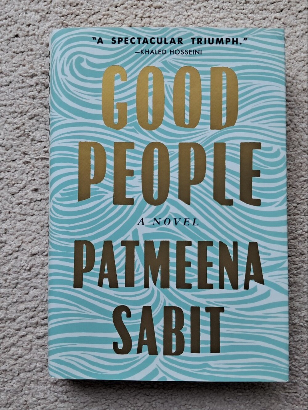 BRAND NEW hardcover -- Good People  by Patmeena Sabit